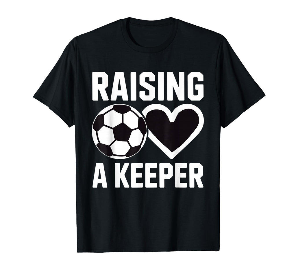 Raising Keeper Goalie Soccer T-Shirt - Unique Graphic Men Women