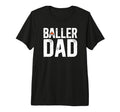 Mens Baller Dad Proud Soccer Basketball T-Shirt - Graphic Print for Adults