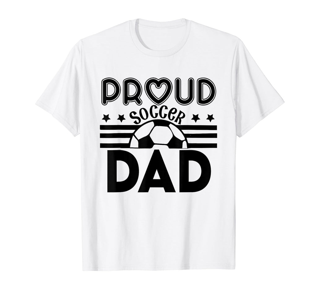 Proud Soccer Dad Father Sport Soccer Player T-Shirt - Graphic Print Unisex