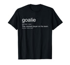 Funny Goalkeeper Definition Craziest T-Shirt - Minimalist Print for Adults