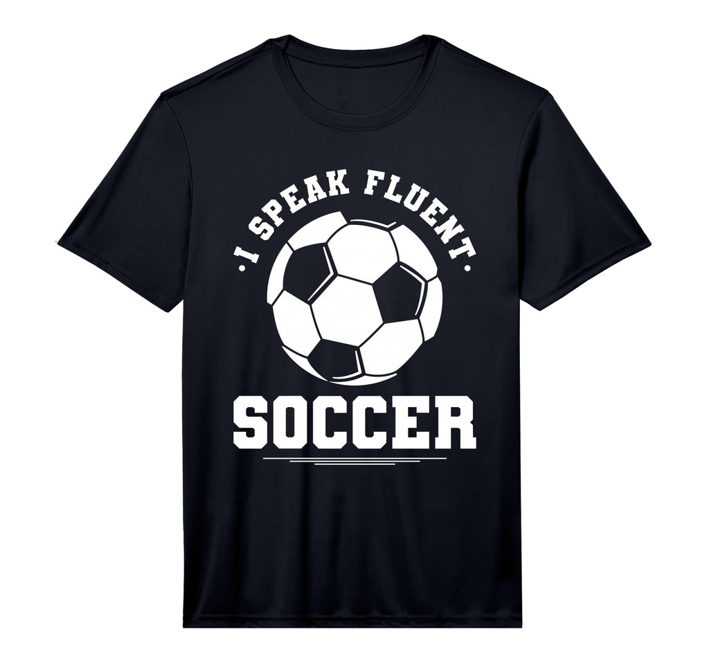 I Speak Fluent Soccer Player T-Shirt - Casual Everyday Wear for Adults