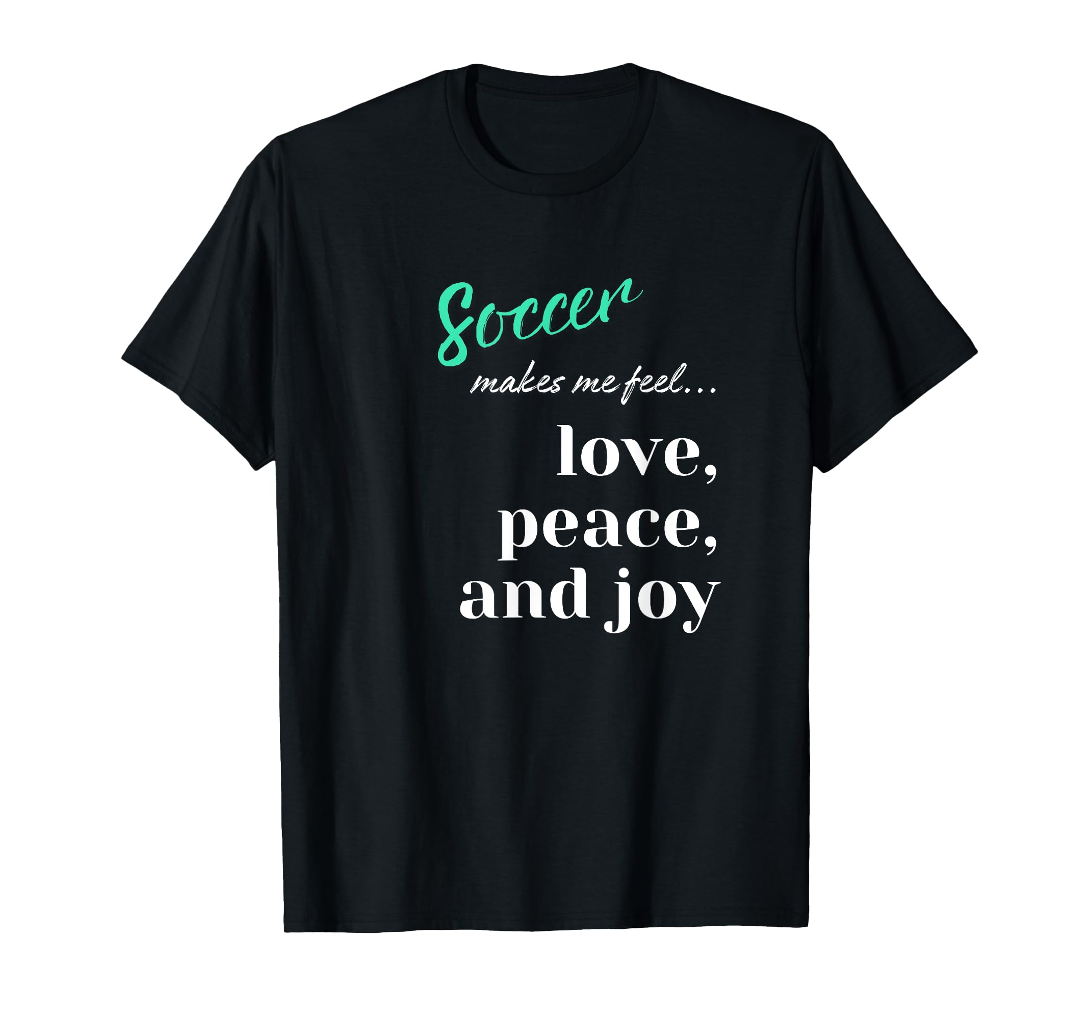Soccer Goal Celebration Love Peace Joy T-Shirt - Trendy Graphic for Adults