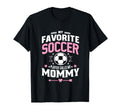 My Favorite Soccer Player Calls Me T-Shirt - Fun Novelty Design Unisex