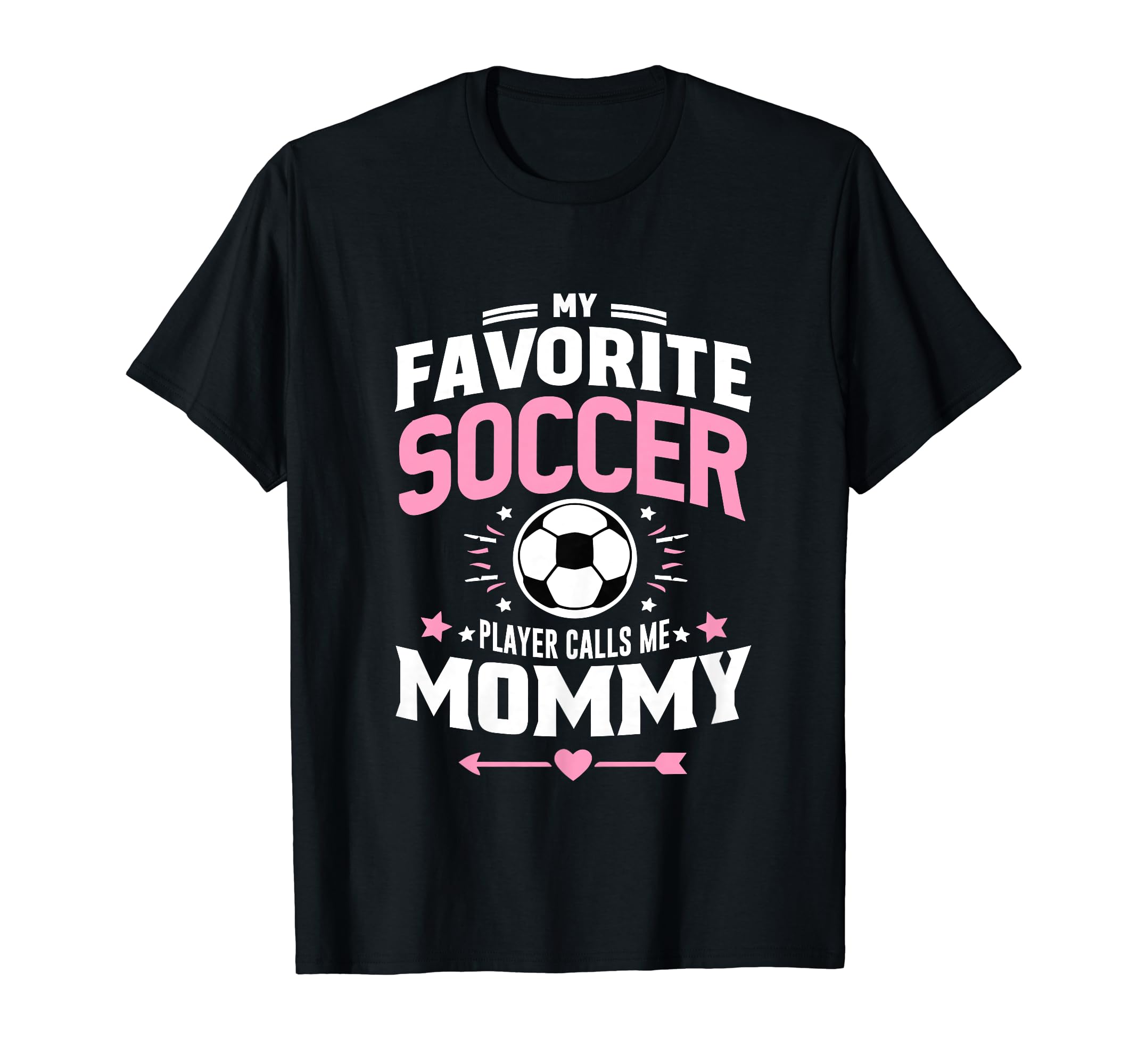 My Favorite Soccer Player Calls Me T-Shirt - Fun Novelty Design Unisex