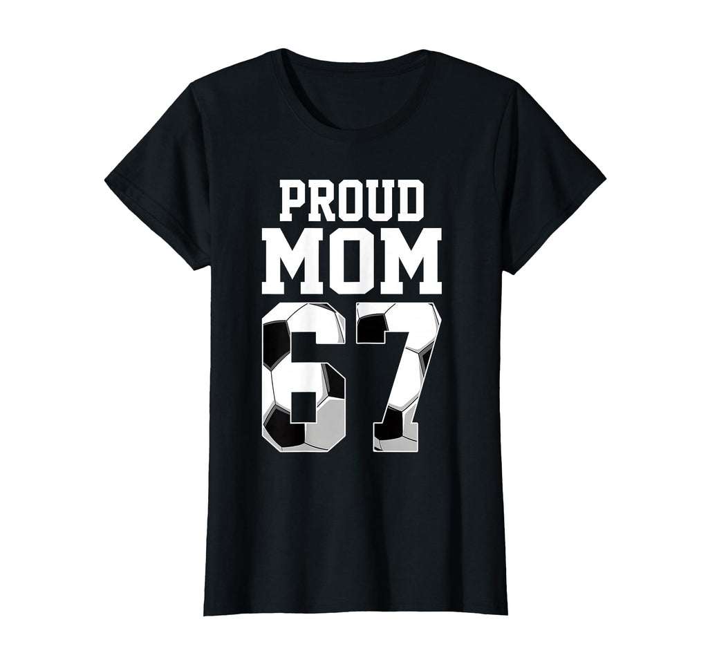 Womens Proud Mom Soccer Player Number 67 T-Shirt - Custom Art Print Unisex