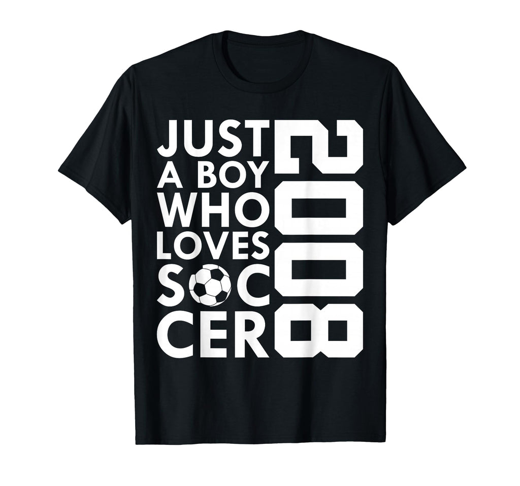 2008 Just Who Loves Soccer 18Th Birthday T-Shirt - Streetwear Style Unisex