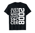 2008 Just Who Loves Soccer 18Th Birthday T-Shirt - Streetwear Style Unisex