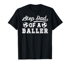 Soccer Step Dad Baller Soccer Player T-Shirt - Custom Art Print Men Women