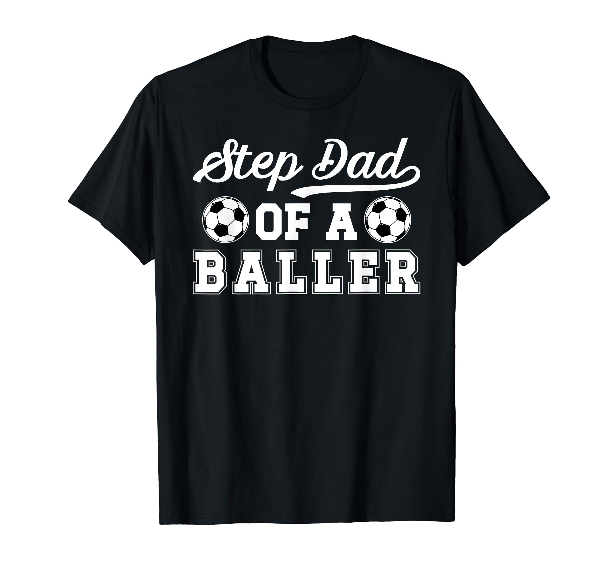 Soccer Step Dad Baller Soccer Player T-Shirt - Custom Art Print Men Women