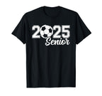 Class 2025 Soccer Senior Senior 2025 T-Shirt - Novelty Apparel Men Women