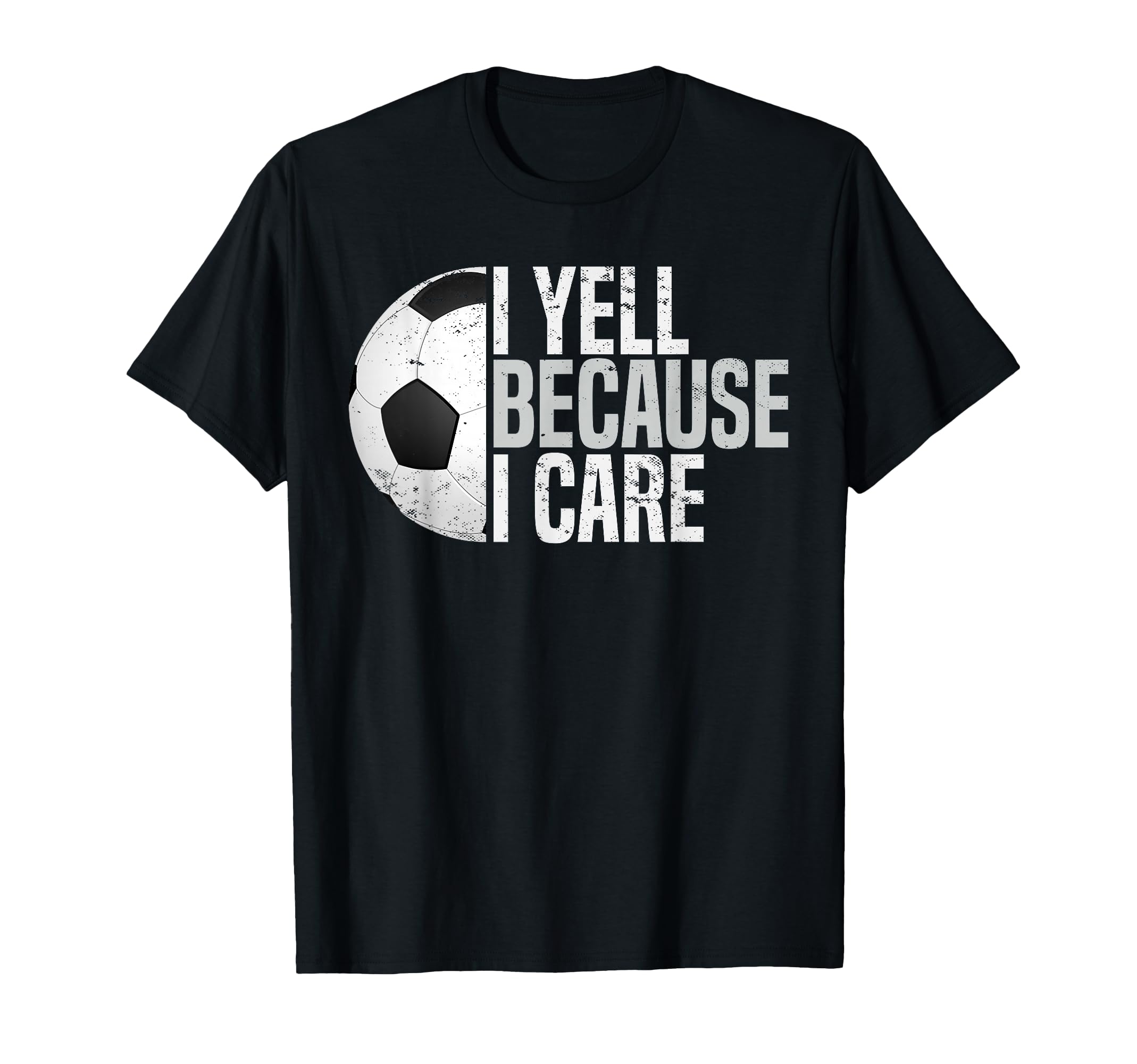Funny Soccer Fan I Yell Because I T-Shirt - Custom Art Print for Adults