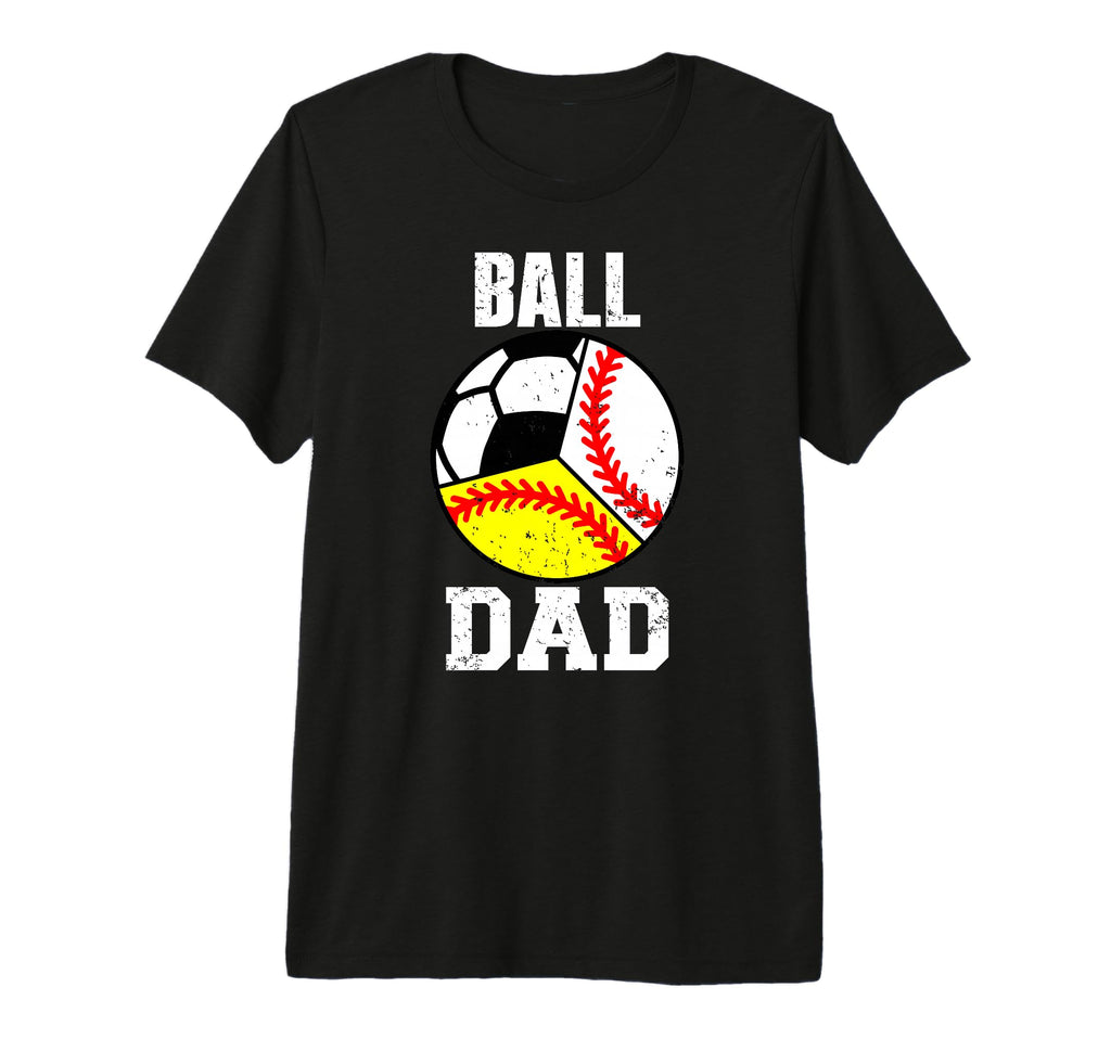 Mens Ball Dad Funny Baseball Softball T-Shirt - Graphic Print Unisex