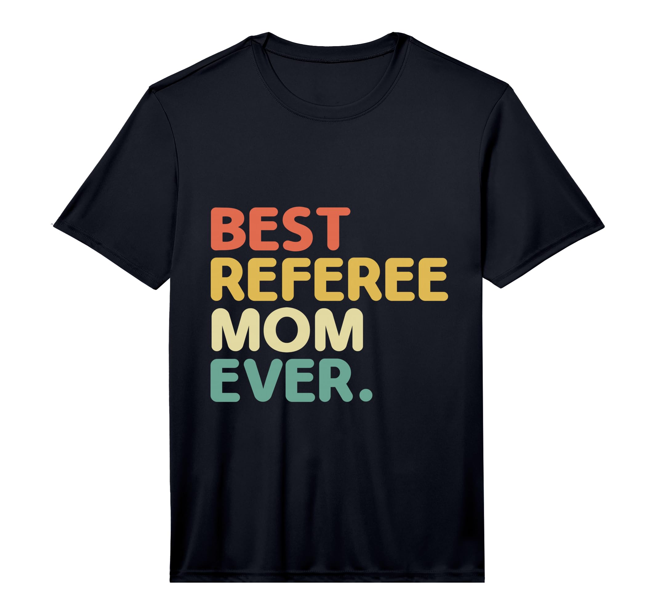 Mens Best Referee Mom Ever Referees T-Shirt - Unique Graphic Men Women
