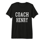 Coach Henry Custom Football Soccer T-Shirt - Novelty Apparel Men Women