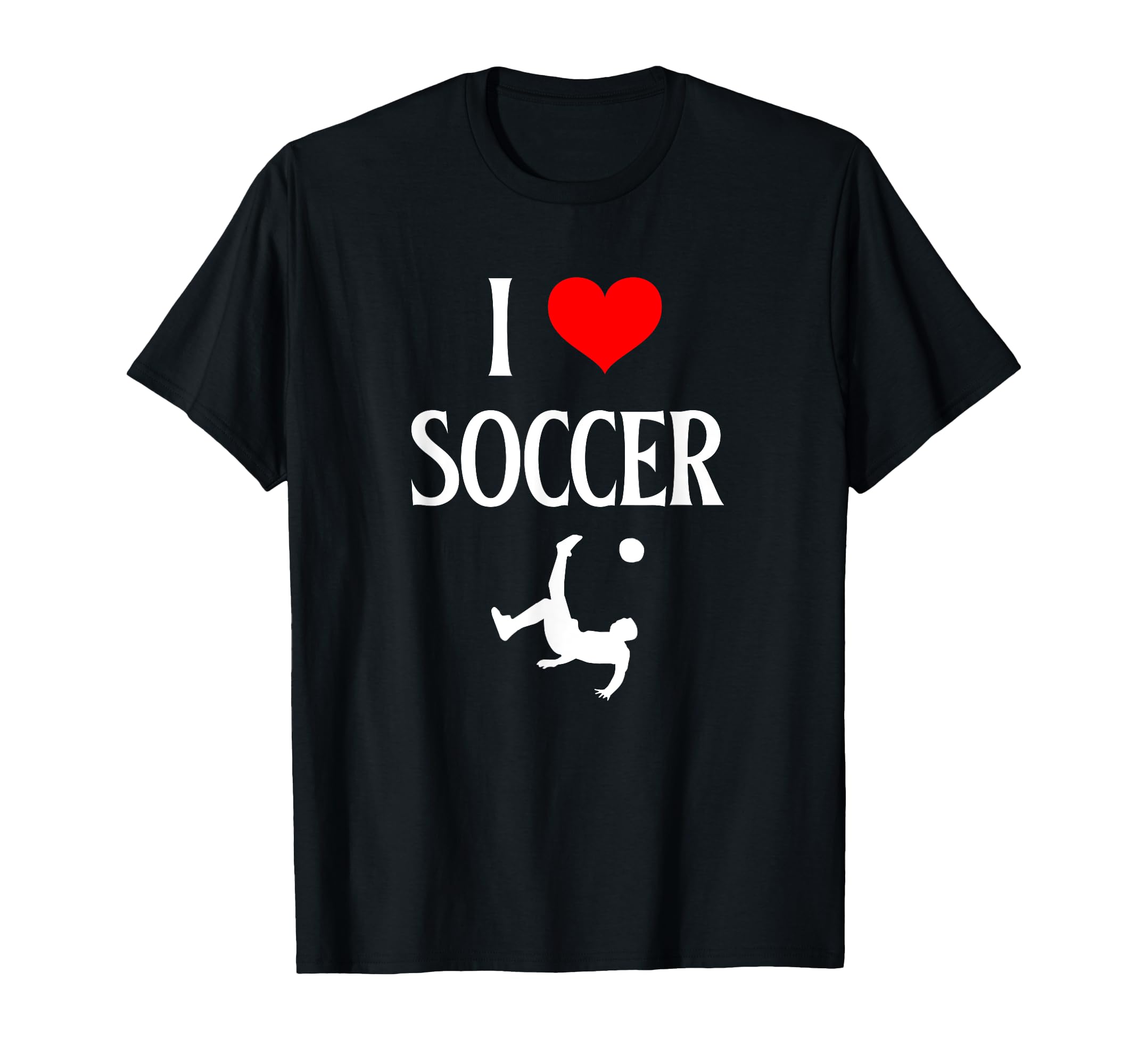 I Love Soccer I Heart Soccer Funny T-Shirt - Fun Novelty Design Unisex