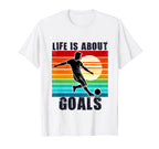 Soccer Life Is About Goals And Assists T-Shirt - Graphic Print Men Women