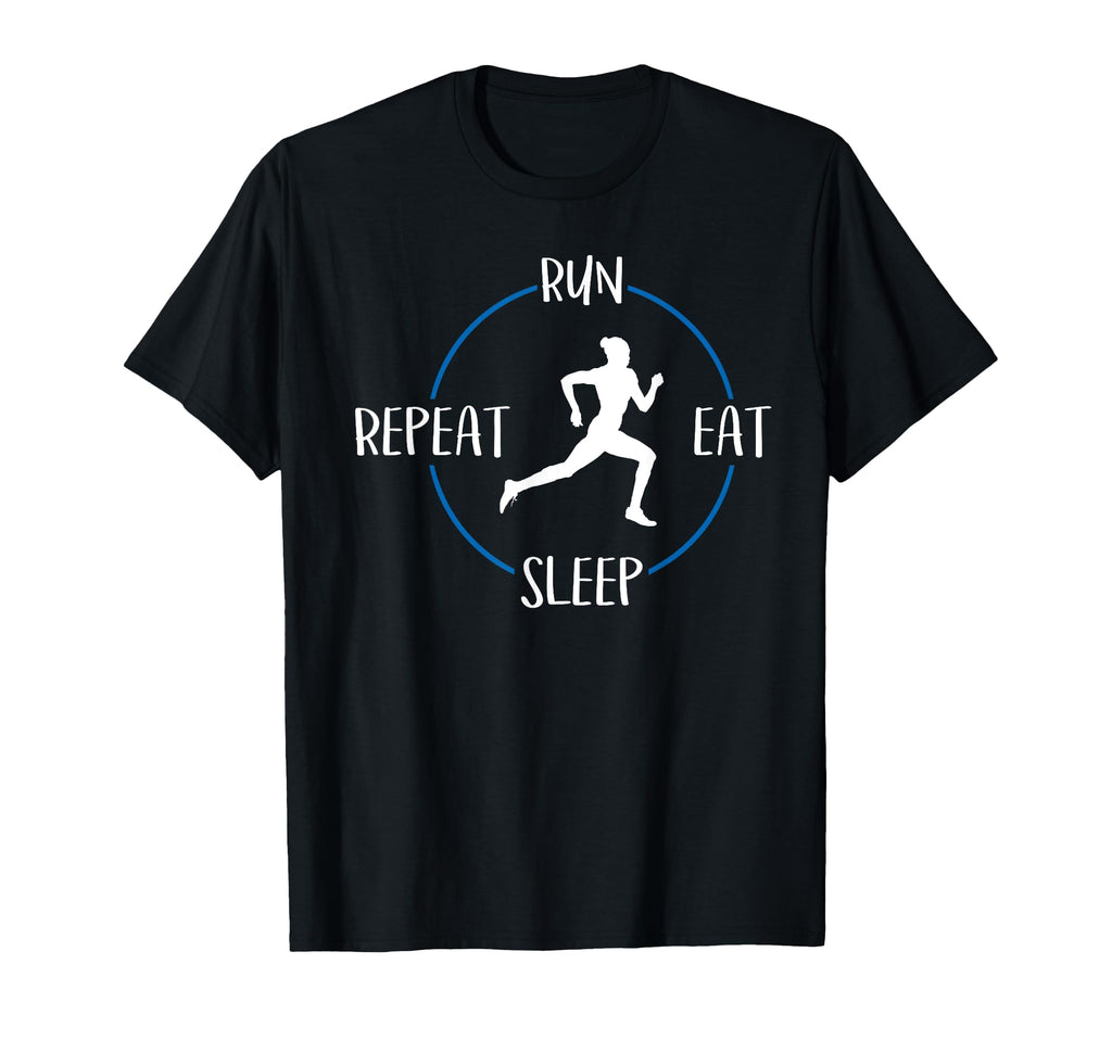 Run Eat Sleep Repeat Gift Runners T-Shirt - Novelty Apparel for Adults