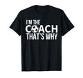 Soccer Coach Im Coach Thats Why T-Shirt - Minimalist Print for Adults
