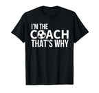 Soccer Coach Im Coach Thats Why T-Shirt - Minimalist Print for Adults