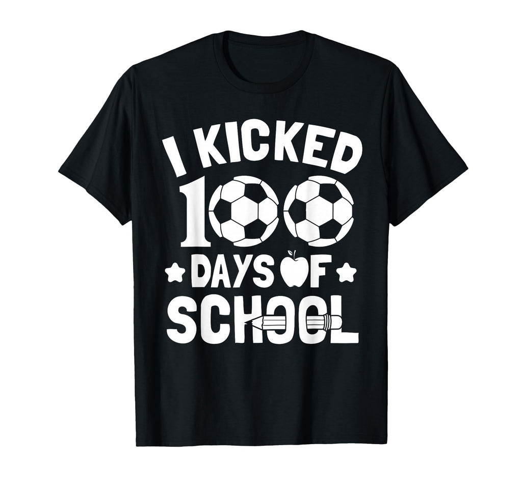I Kicked 100 Days School Soccer Lovers T-Shirt - Trendy Graphic Unisex