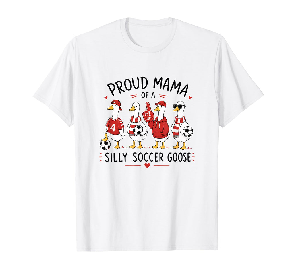 Proud Mama Silly Soccer Goose Mom Hoodie - Unique Graphic Men Women