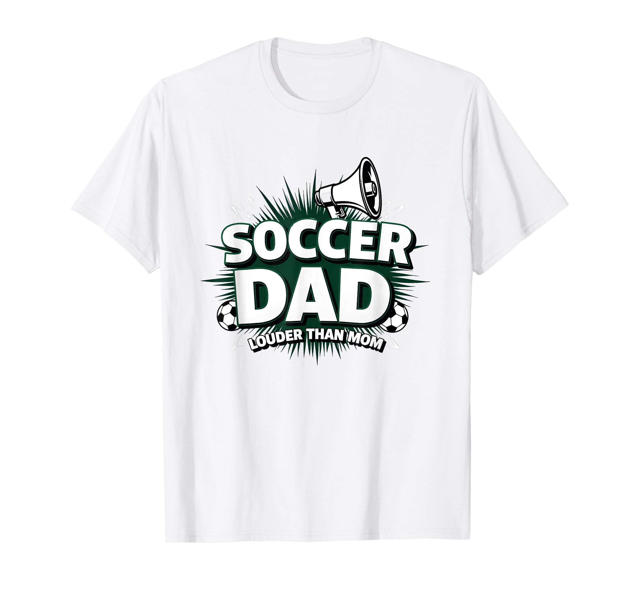 Soccer Dad Louder Than Mom White T-Shirt - Trendy Graphic Men Women