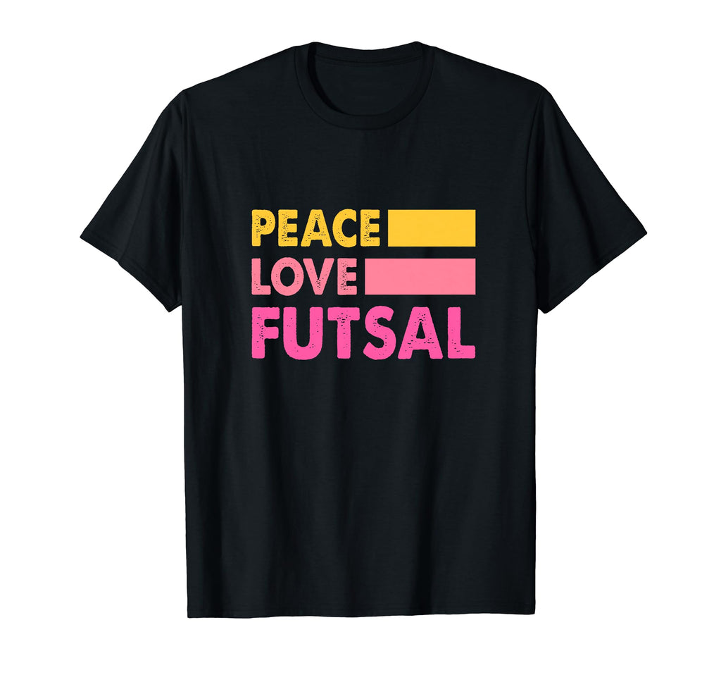Peace Love Futsal Indoor Soccer T-Shirt - Casual Everyday Wear Men Women