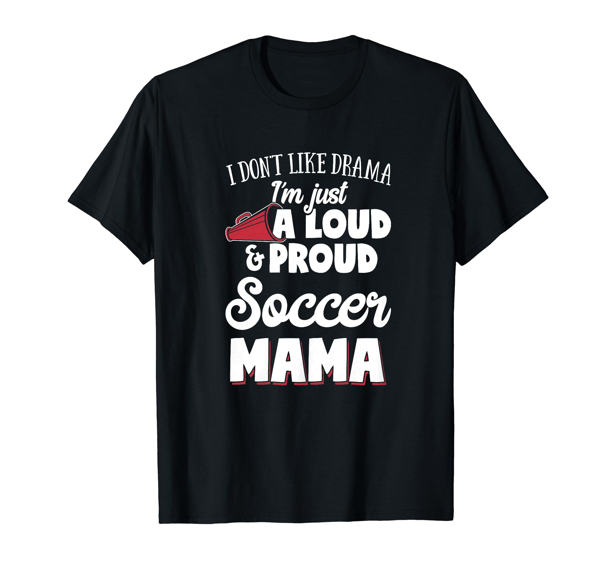 Soccer Mom Gift Loud And Proud T-Shirt - Fun Novelty Design for Adults