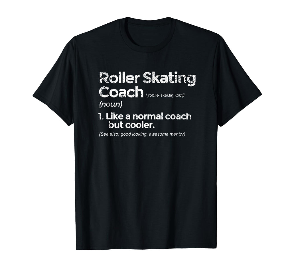 Roller Skating Coach Definition T-Shirt - Custom Art Print for Adults