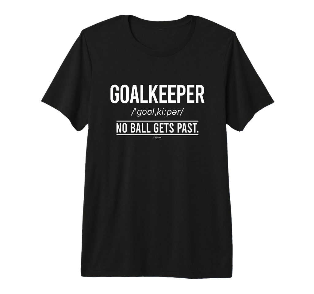 Football Goalkeeper No Ball Gets Past T-Shirt - Trendy Graphic Men Women