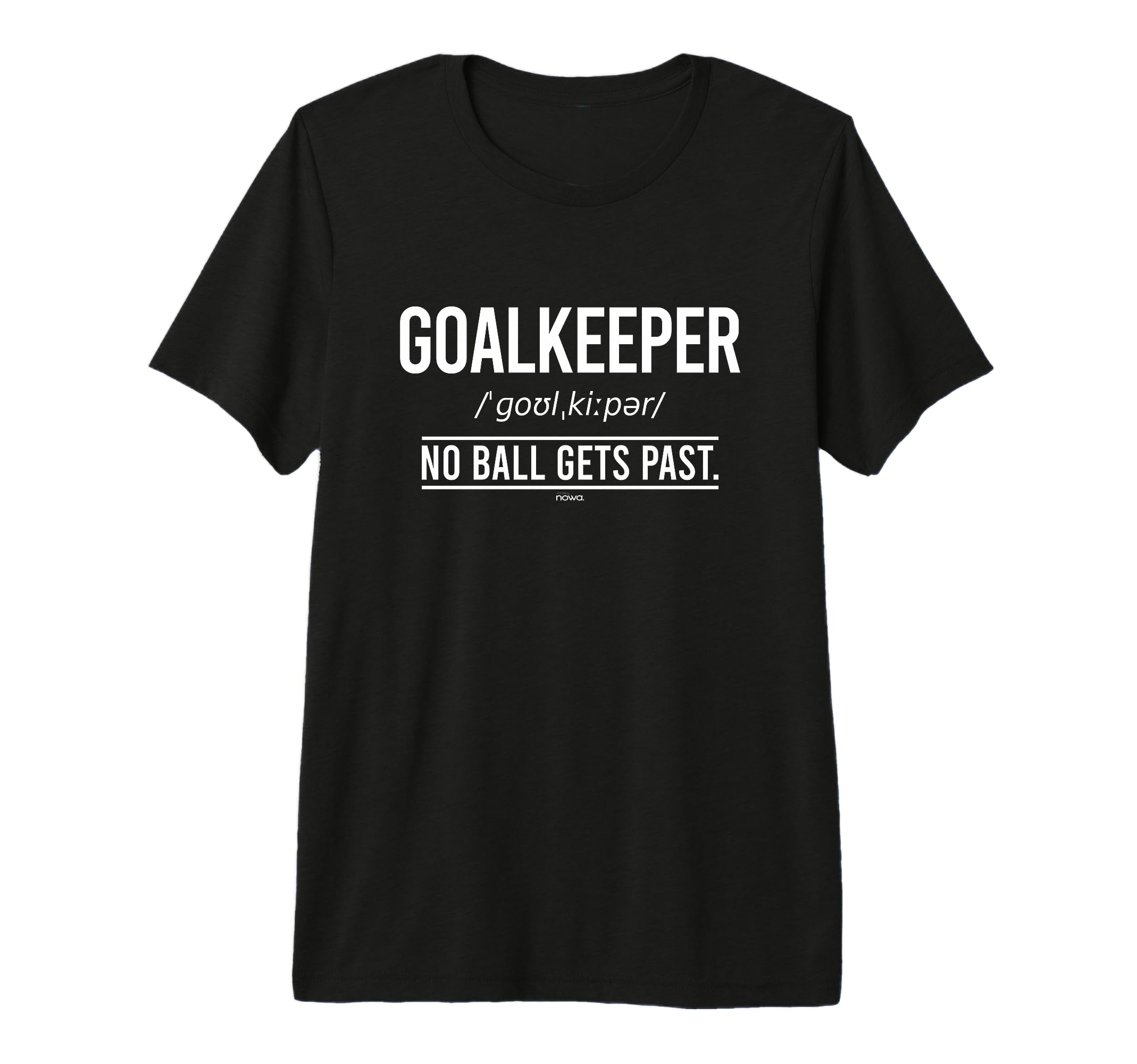 Football Goalkeeper No Ball Gets Past T-Shirt - Trendy Graphic Men Women