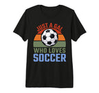 Just Gal Who Loves Soccer Soccer Player Tri T-Shirt - Graphic Print Unisex