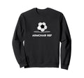 Armchair Ref Football Sports Dad Sweatshirt - Aesthetic Graphic for Adults