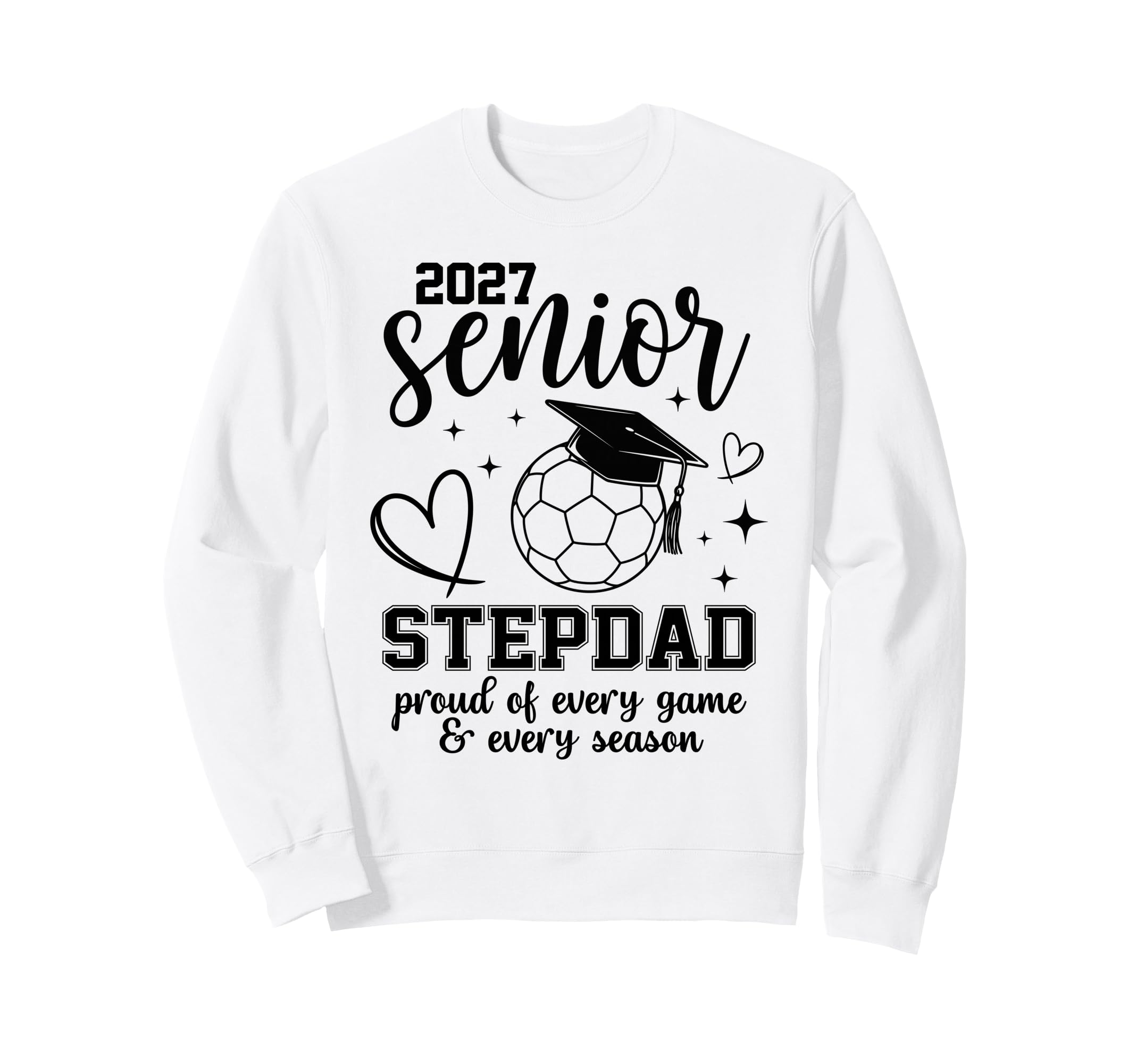 2027 Senior Soccer Stepdad Proud Sweatshirt - Fun Novelty Design Men Women