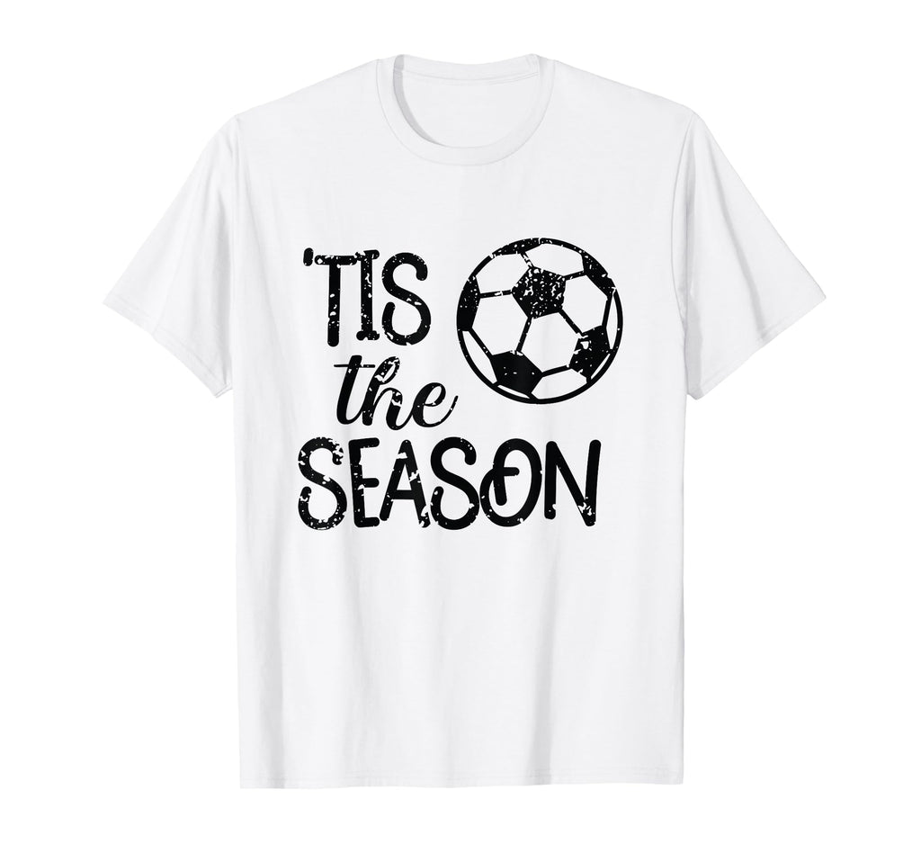 Tis Season Soccer Gift Game Day Player Mom T-Shirt - Trendy Graphic Unisex