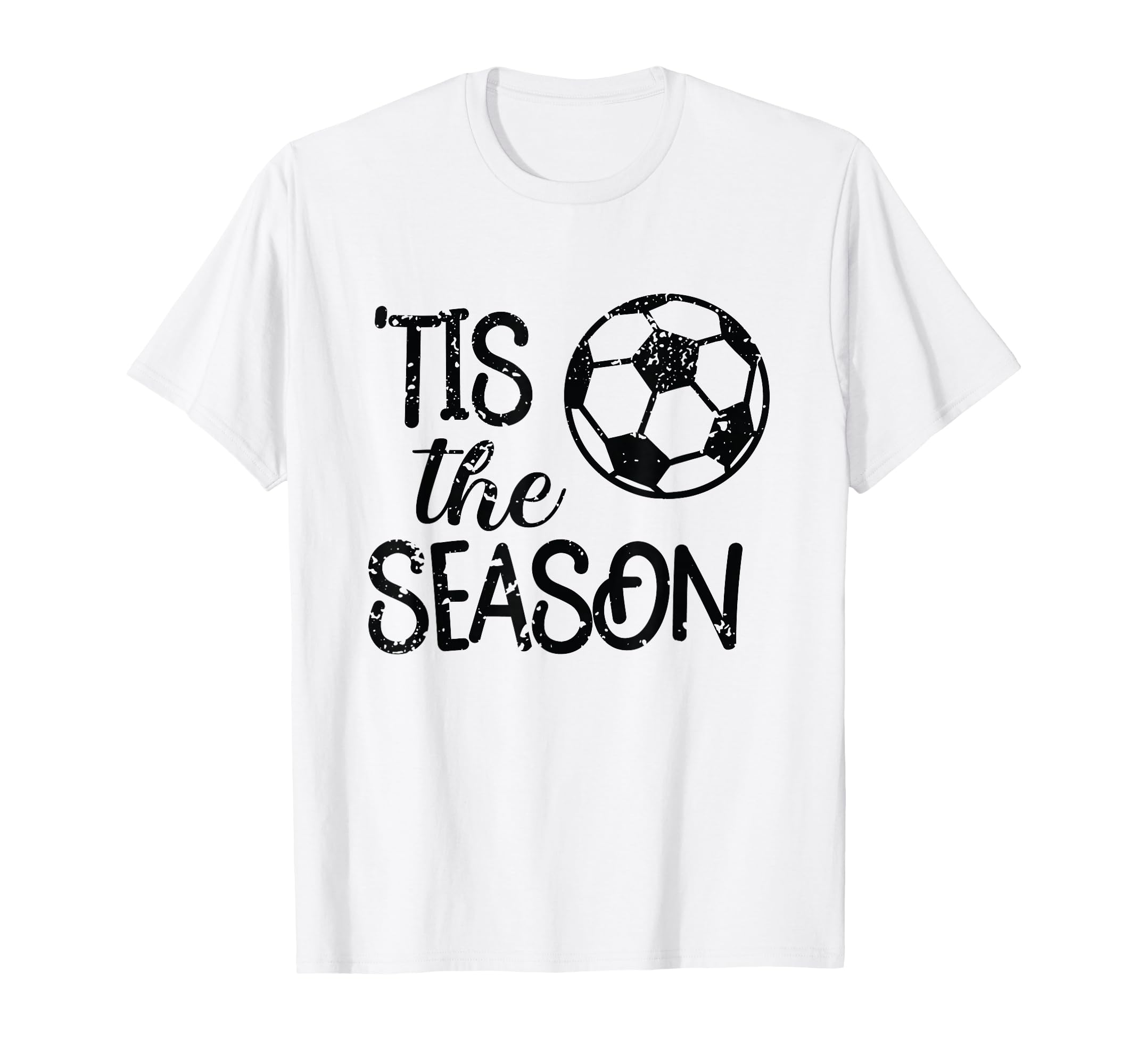 Tis Season Soccer Gift Game Day Player Mom T-Shirt - Trendy Graphic Unisex