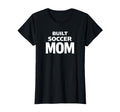 Built Soccer Mom Strong Game Day Energy T-Shirt - Aesthetic Graphic Unisex