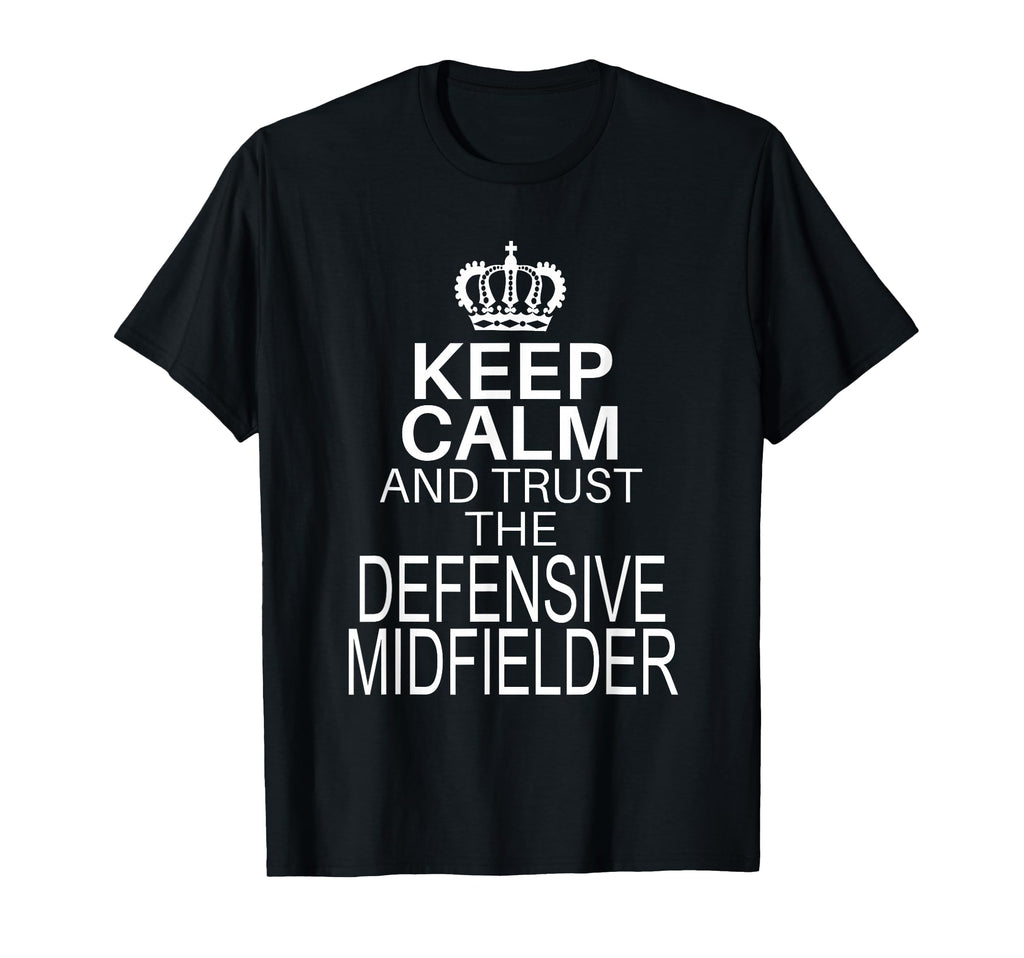 Keep Calm And Trust Defensive T-Shirt - Unique Graphic Men Women