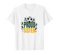 Proud Soccer Sister Sporty Family T-Shirt - Streetwear Style for Adults
