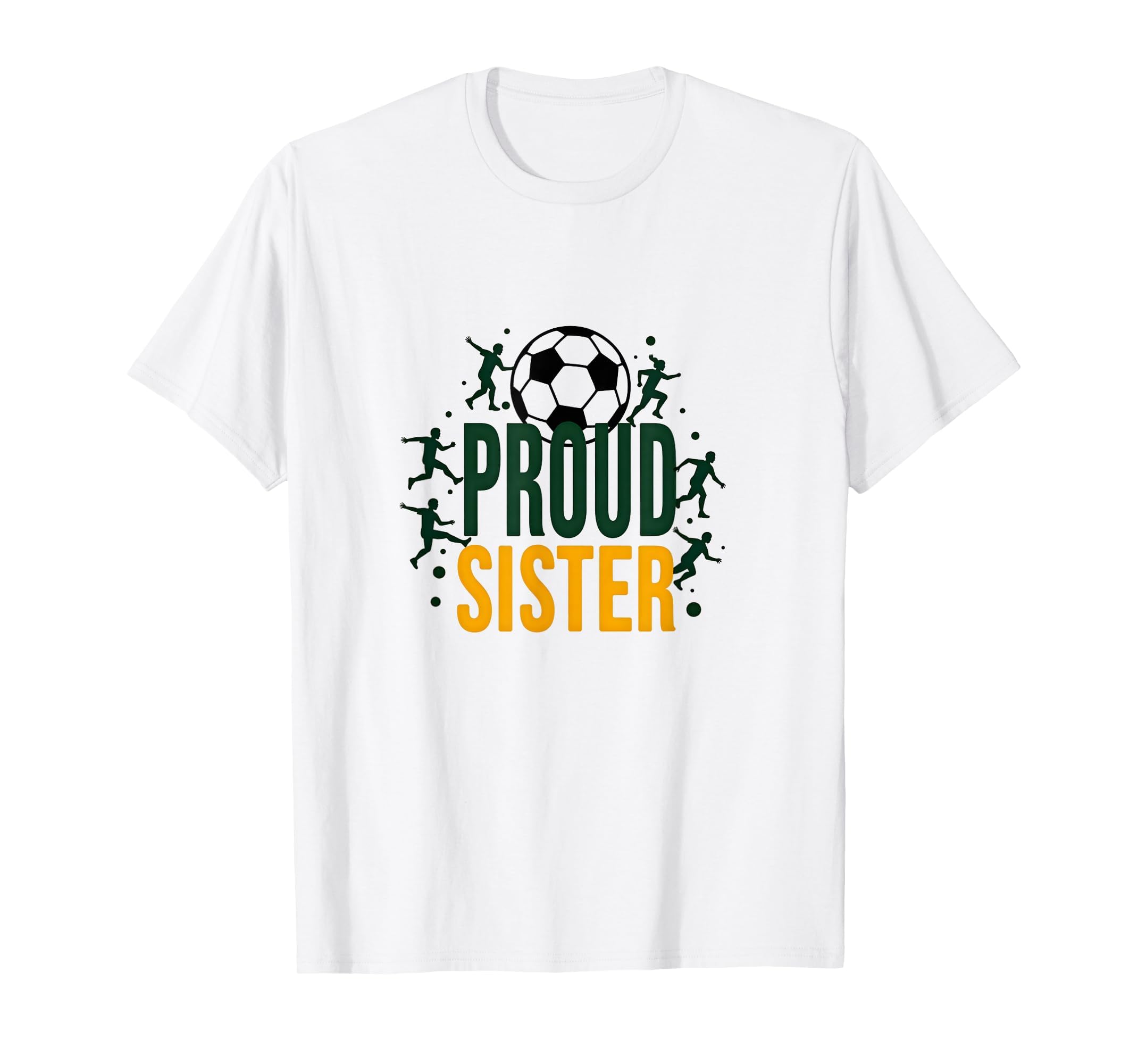 Proud Soccer Sister Sporty Family T-Shirt - Streetwear Style for Adults