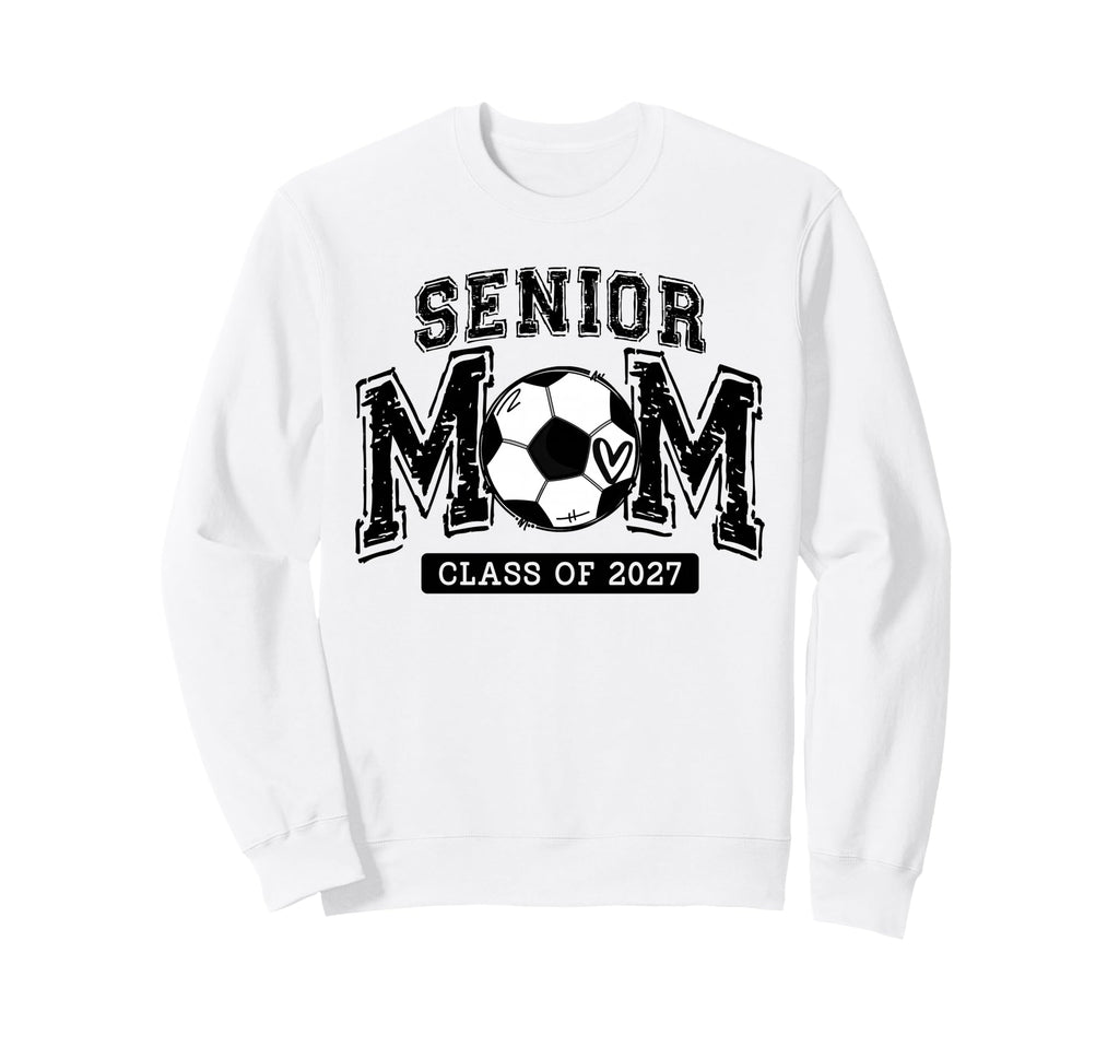 Senior Soccer Mom Class 2027 Sweatshirt - Novelty Apparel for Adults