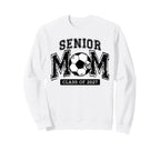 Senior Soccer Mom Class 2027 Sweatshirt - Novelty Apparel for Adults