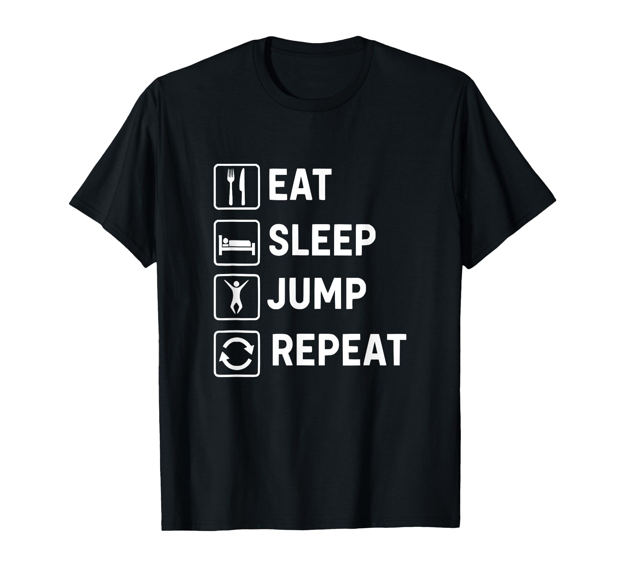 Eat Sleep Jump Repeat T-Shirt - Custom Art Print for Adults