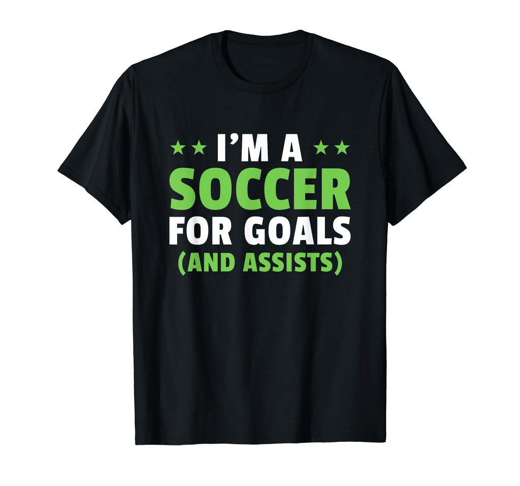 Soccer Player Im Soccer Goals And T-Shirt - Fun Novelty Design Unisex