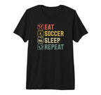 Eat Soccer Sleep Repeat Simple Basic Soccer T-Shirt - Graphic Print Unisex