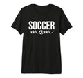 Soccer Mom Soccer Player Mother Soccer T-Shirt - Streetwear Style Unisex