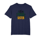 Proud Soccer Sister Sporty Family T-Shirt - Fun Novelty Design for Adults