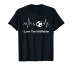 Soccer Mamas I Love Midfielder T-Shirt - Minimalist Print Men Women