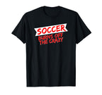 Soccer Player Soccer Burns Off Crazy T-Shirt - Trendy Graphic Men Women