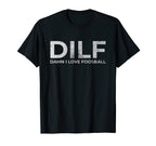 Dilf Damn I Love Foosball Table T-Shirt - Aesthetic Graphic for Adults